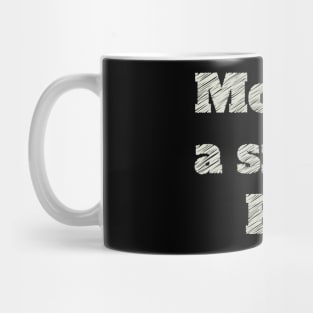 MOVE A SIDE BRO ! Mug